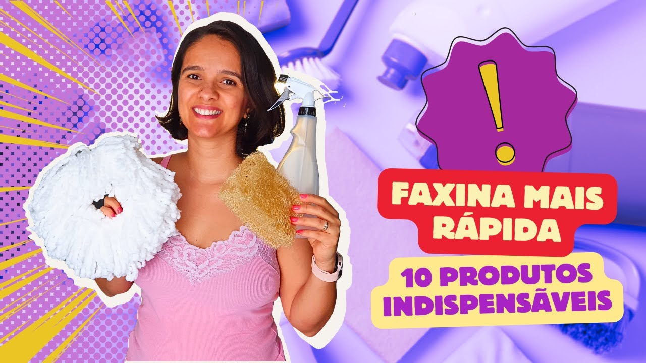 SE VOCÊ USAR ISSO VAI LIMPAR A CASA MUITO MAIS RÁPIDO  | Os 10 produtos indispensáveis na faxina