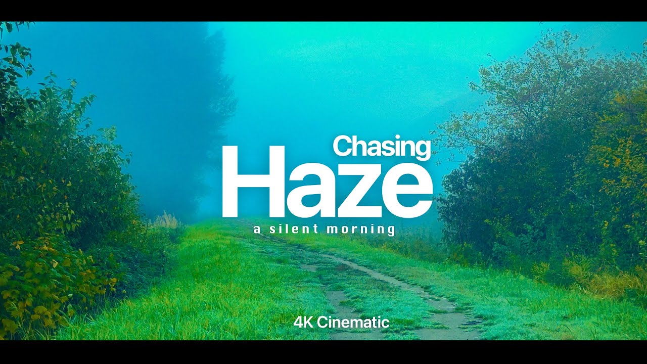 Chasing Haze - 4K Nature Cinematic Video | Shot on iPhone