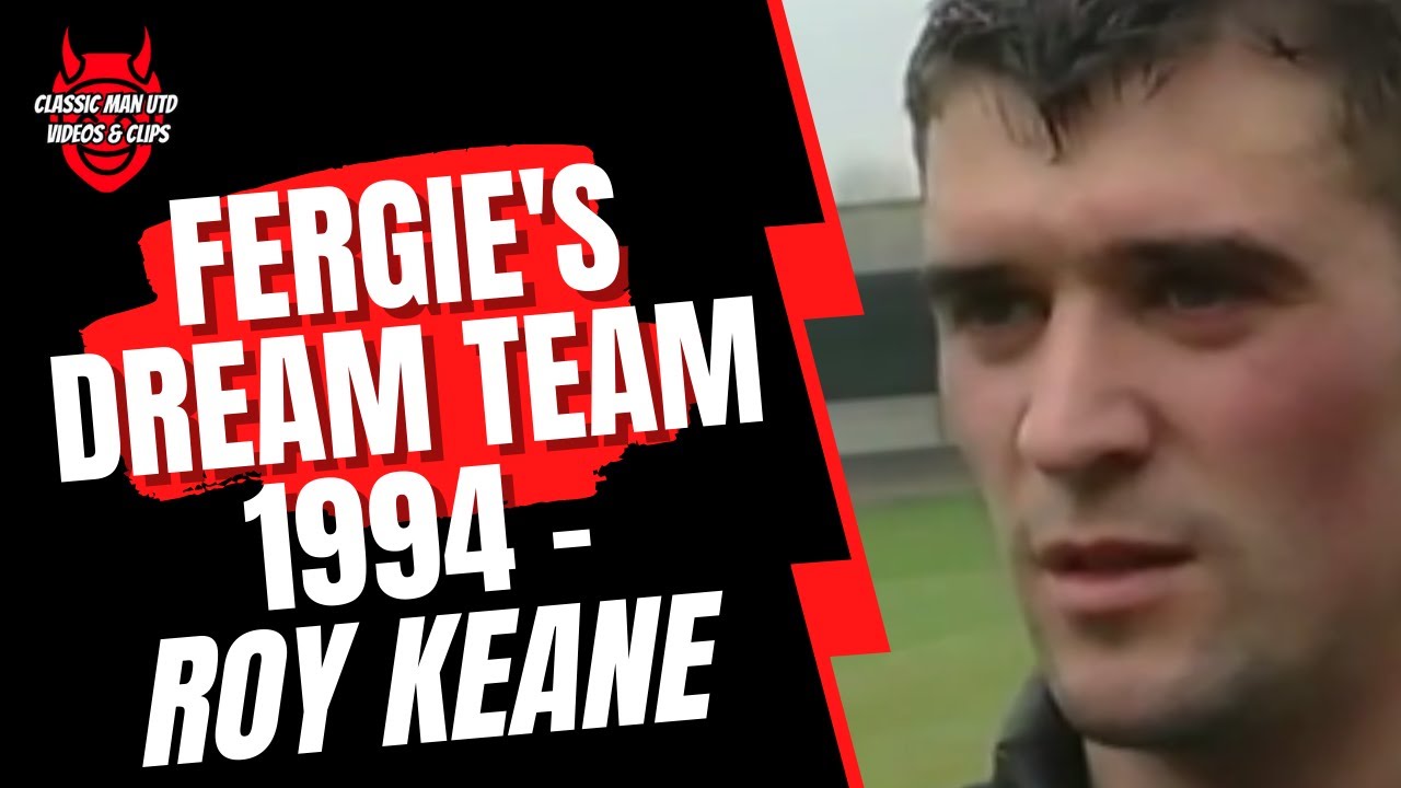 Fergie's Dream Team 1994 - Roy Keane