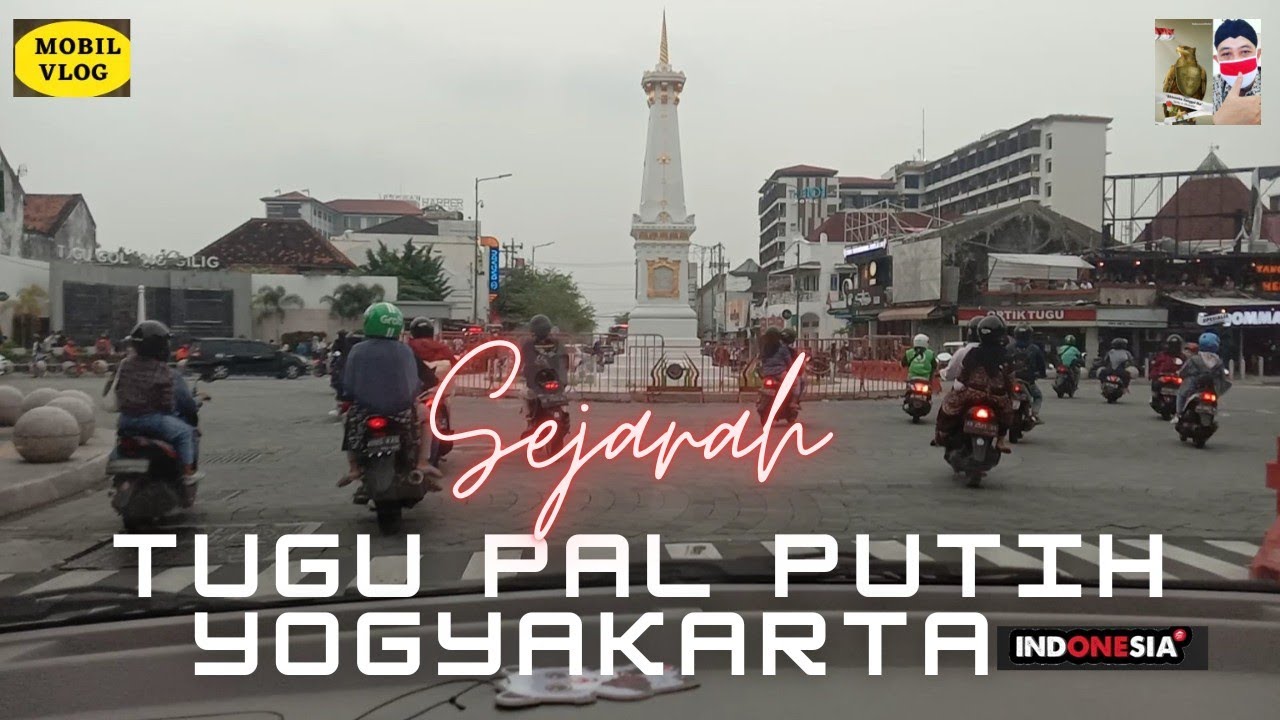 Sejarah Tugu Pal Putih Yogyakarta Indonesia Mobil Vlog Susilo Plat H
