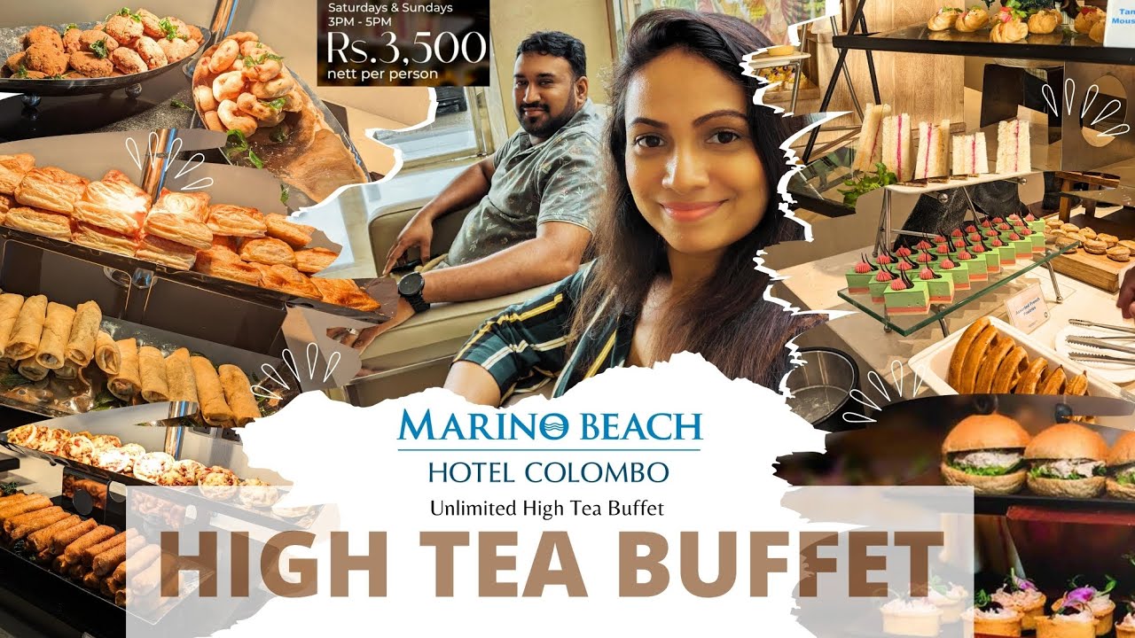 High Tea Buffet at Marino Beach Hotel Colombo |ඇත්තම තත්වෙ දැනගෙන යන්න #highteabuffet #food #hotel