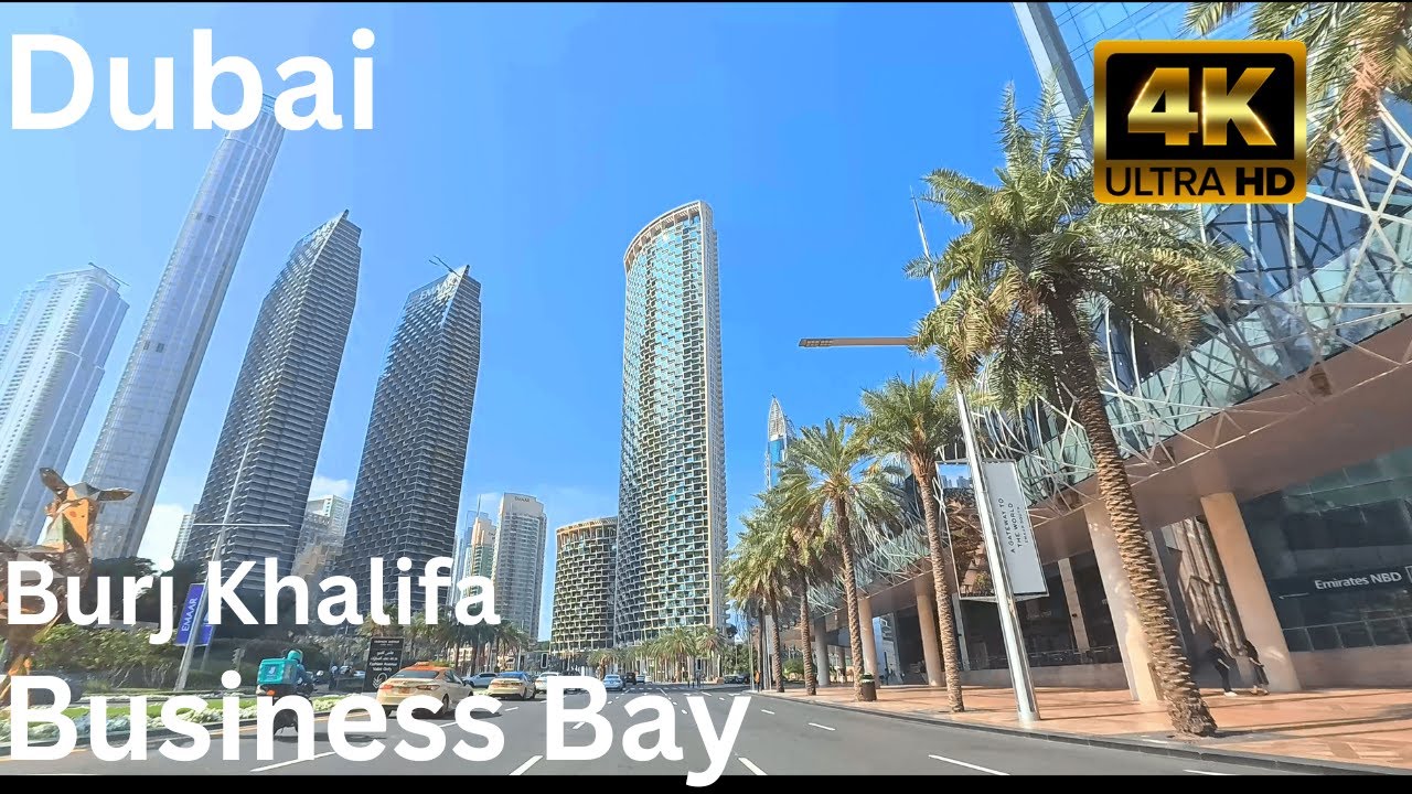 Dubai [4K] City Drive: Downtown, Burj Khalifa | Explore Dubai Life 2024