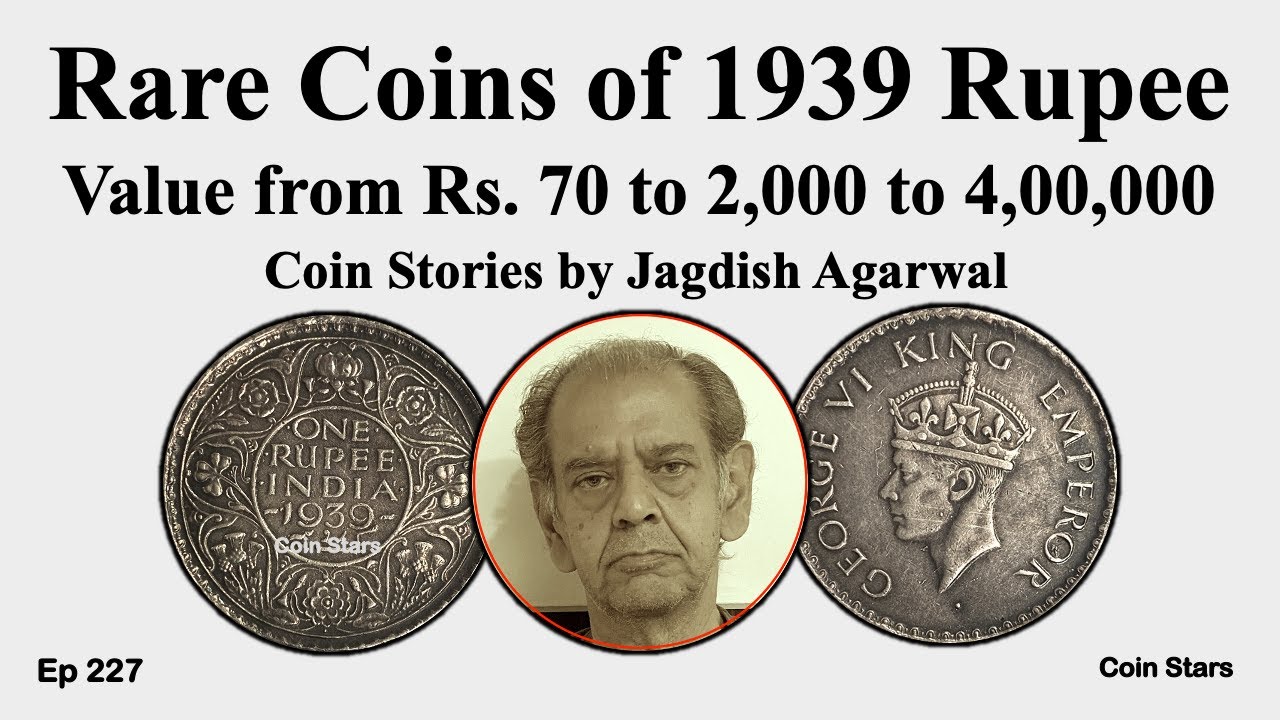 Ep 227: Rare Coins of 1939 Rupee | Value Rs. 70 to 2,000 to 4 Lakhs  | Stories by Jagdish Agarwal