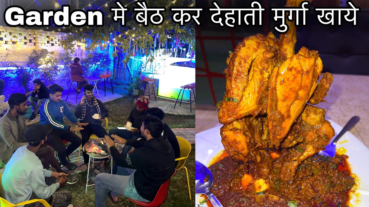Hidden Gem जहाँ Garden मे खाये सिर्फ Rs139 मे Litti Chicken,Full Dehati Chicken etc||Zaika Patna Ka