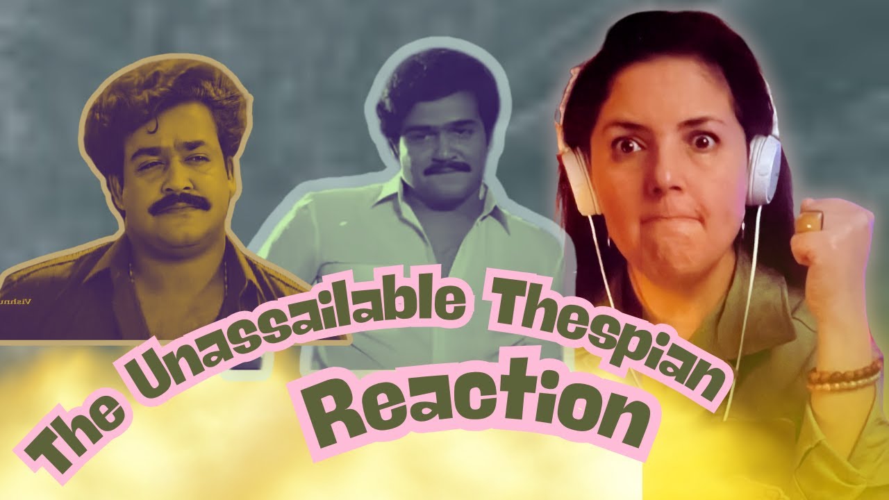 The Unassailable Thespian | Tribute to Mohanlal Aka Lalettan | Birthday Special Reaction