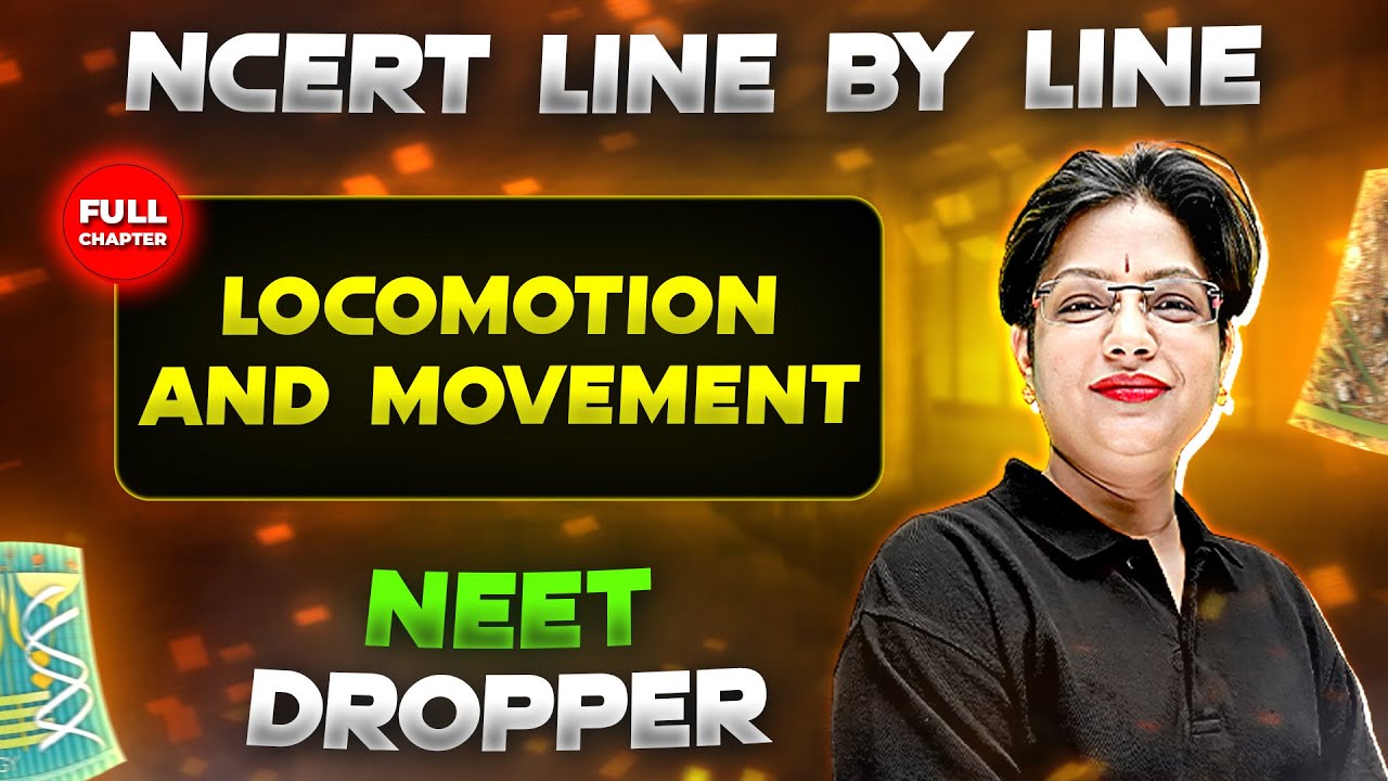 Locomotion and Movement FULL CHAPTER | NCERT Class 11th Zoology | Chapter 8 | Yakeen