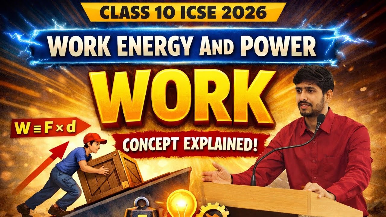 Class-10 ICSE And CBSE Chapter-Work, Energy And Power|| Topic-Work full Concept||