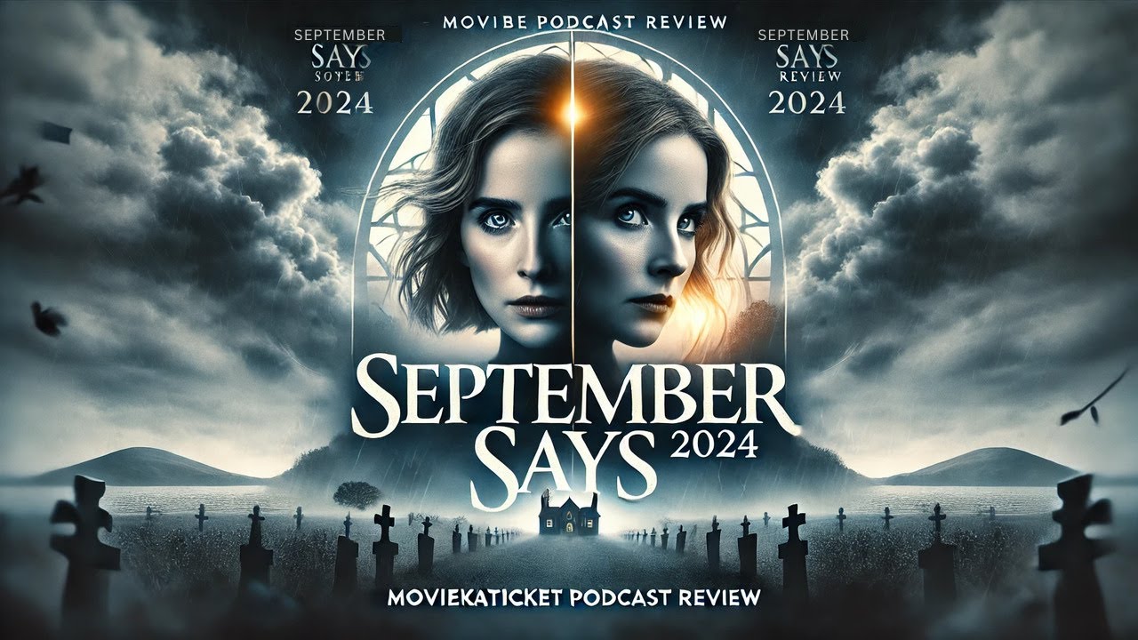 September Says (2024) &ndash; A Haunting Tale of Sisterhood | MovieKaTicket Podcast Review #moviekaticket