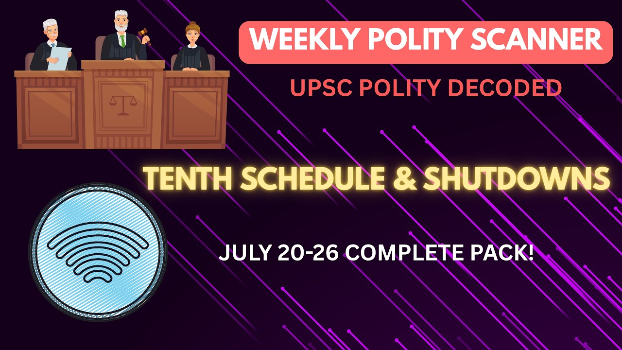 UPSC Polity Scanner: Anti-Defection Law, Internet Shutdown & Pellet Guns Return | UPSC & Judiciary