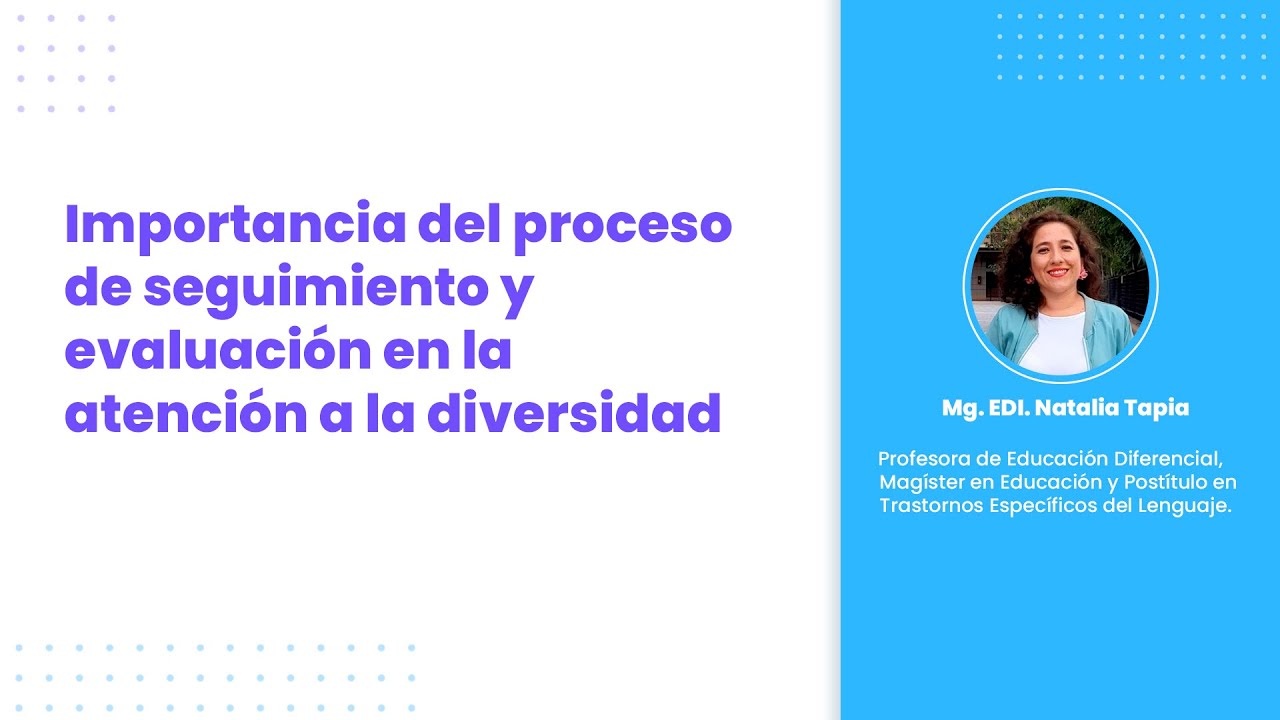 Importancia del proceso de seguimiento y evaluación en la atención a la diversidad