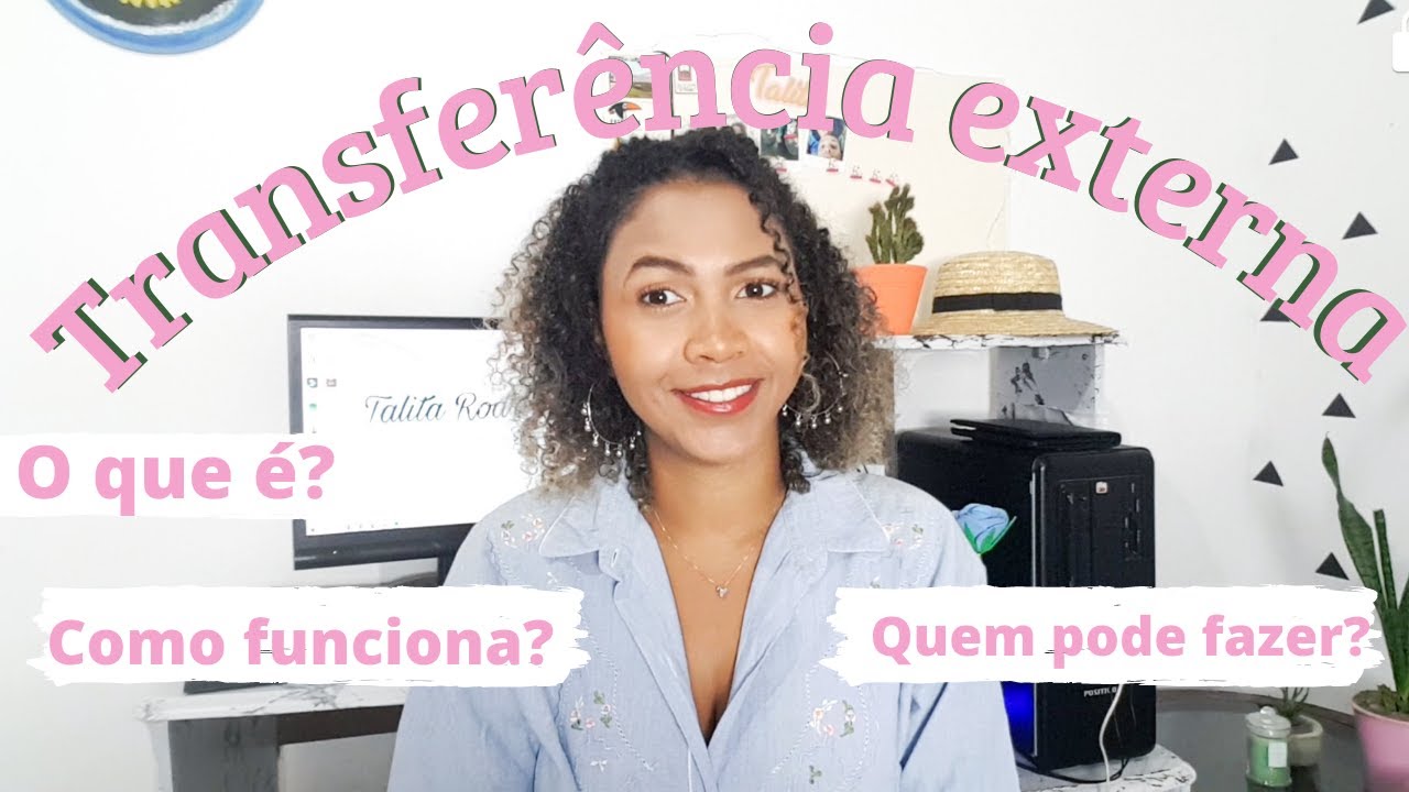 COMO É O PROCESSO DE TRANFERÊNCIA EXTERNA NA FACULDADE| Talita Rodrigues
