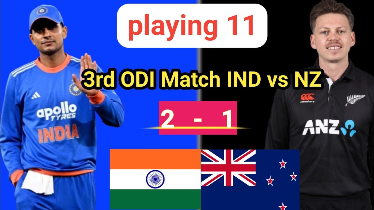 Playing 11 IND VS NZ 3rd ODI