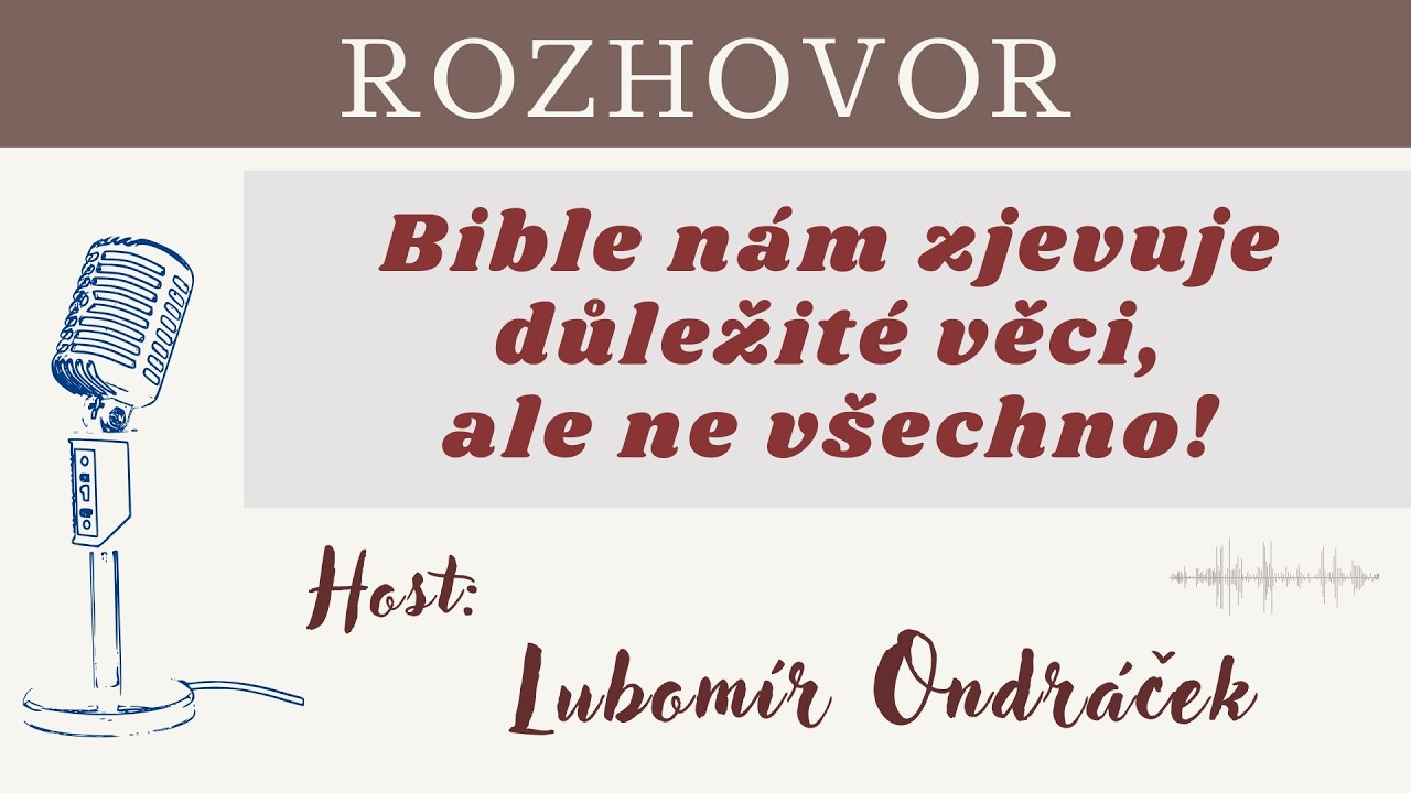 Bible nám zjevuje důležité věci, ale ne všechno! ROZHOVOR o poslední době