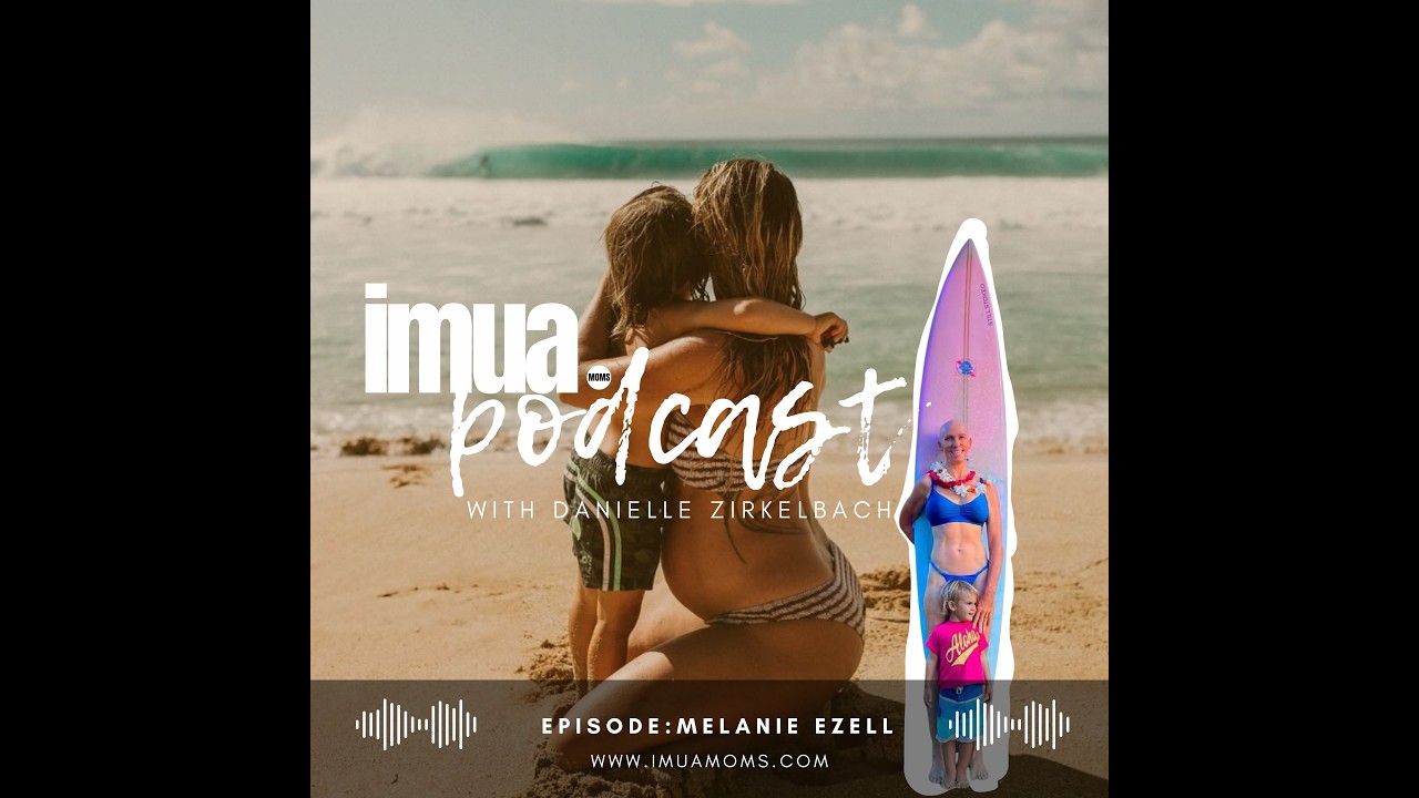 THE IMUA MOMS PODCAST - MELANI EZELLE