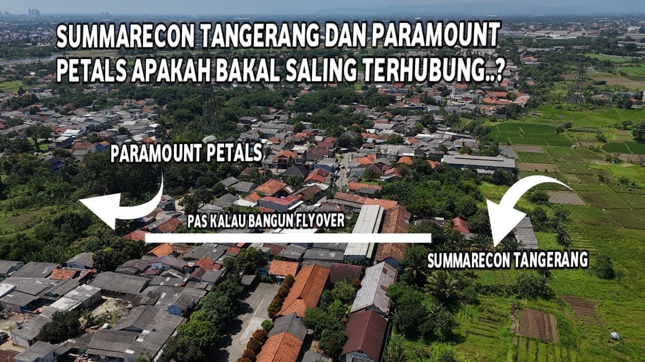 APAKAH NANTI SUMMARECON TANGERANG DAN PARAMOUNT PETALS SALING TERHUBUNG AKSESNYA.?