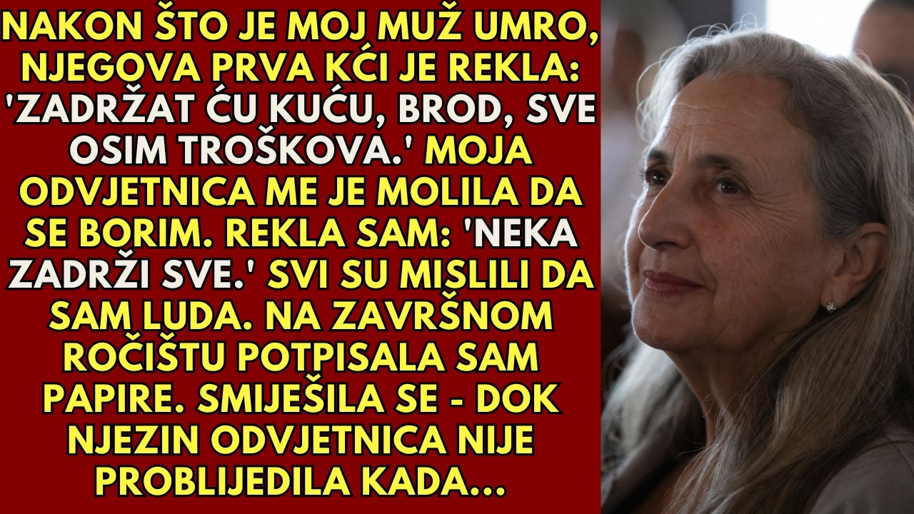 Moja pokćerka je uzela sve nakon pogreba mog muža. Mislila je da zna što radi.