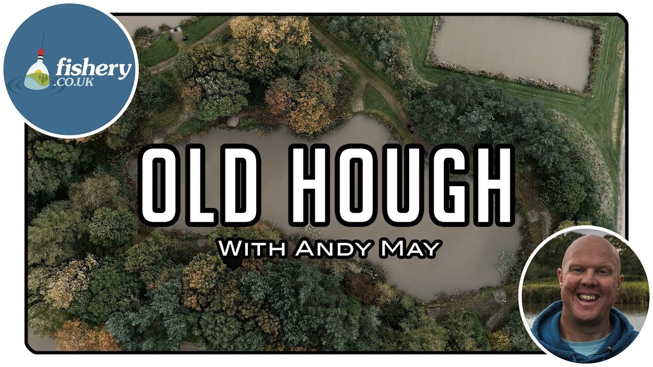 Fishery - Old Hough with Andy May