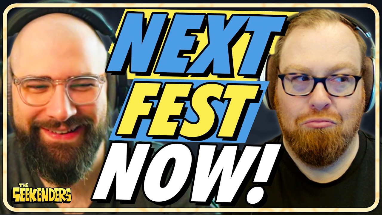 Our Favorite Next Fest Demos | The Geekenders Ep 113
