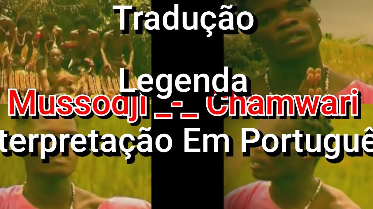 #Mussodji _-_ Chamwari [Tradução, Legenda, Interpretação Em Português] fala da lei de retorno#