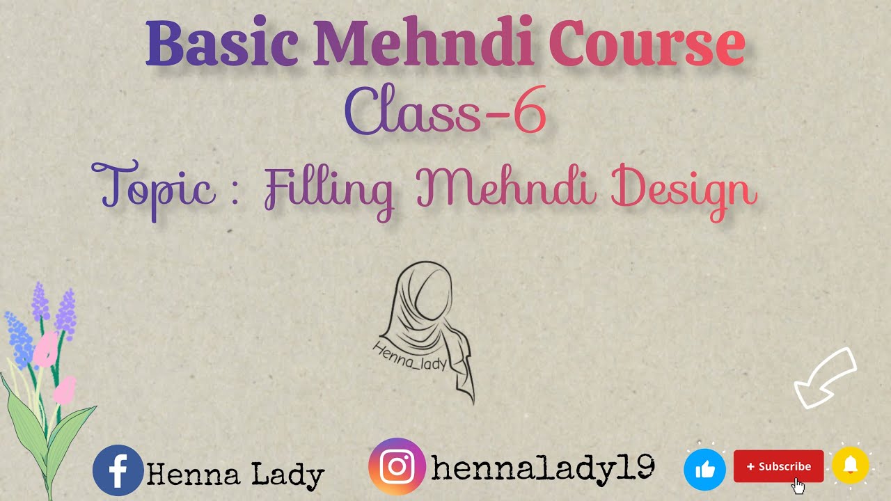 Basic Mehndi Course || Class-6 || Different Types Filling Mehndi Design @Henna Lady