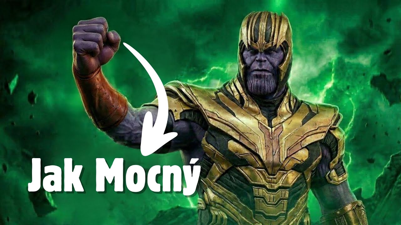 JAK MOCNÝ JE DOOPRAVDY THANOS?