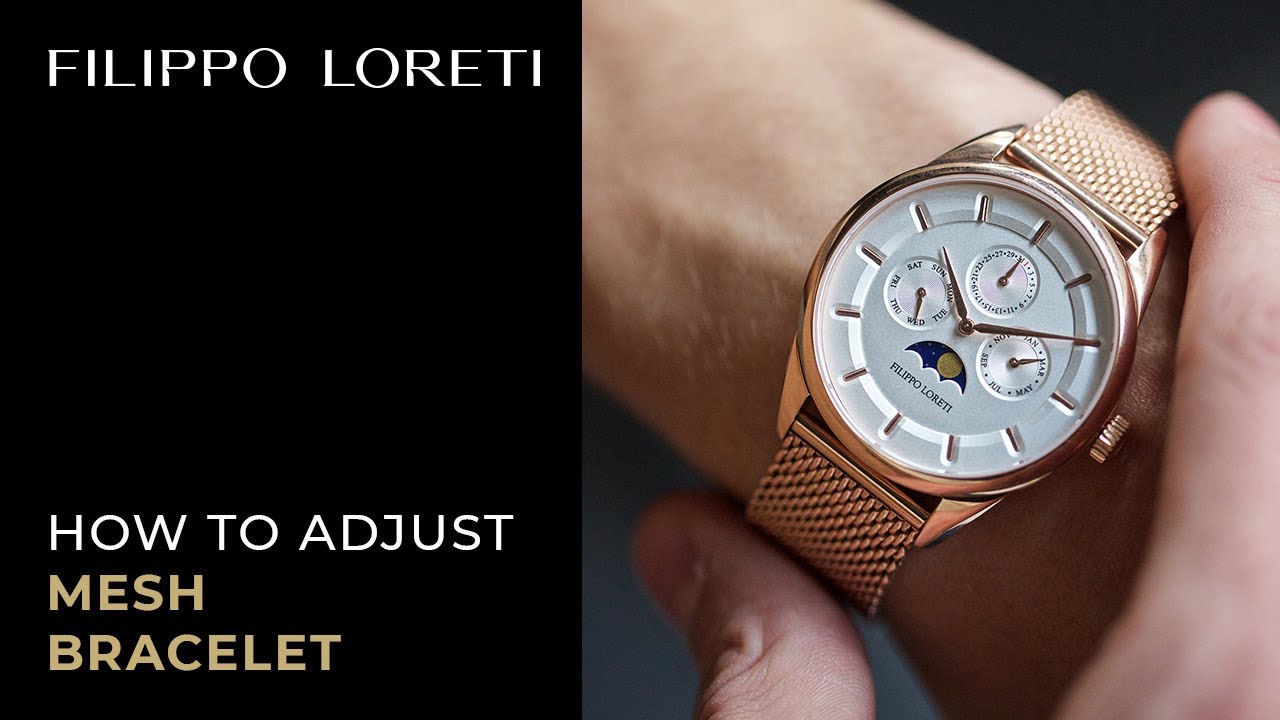 How To Adjust Mesh Bracelet | Filippo Loreti