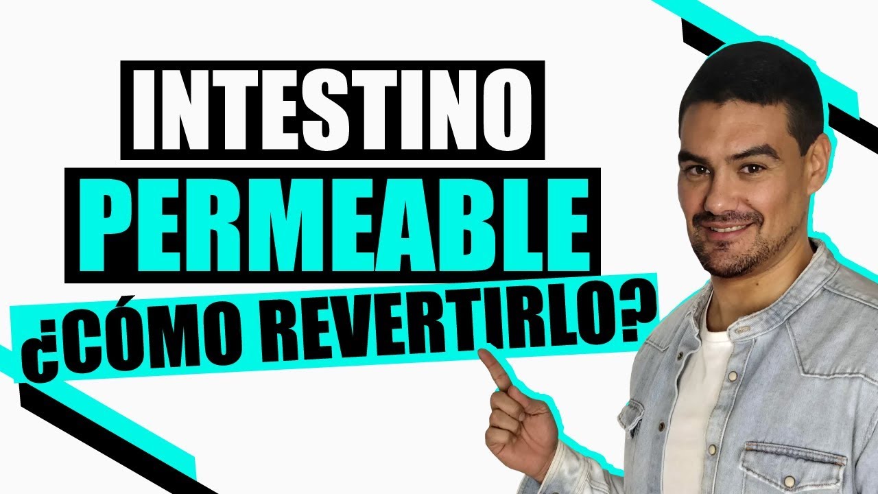 Síndrome de Intestino Permeable | Síntomas y Tratamiento