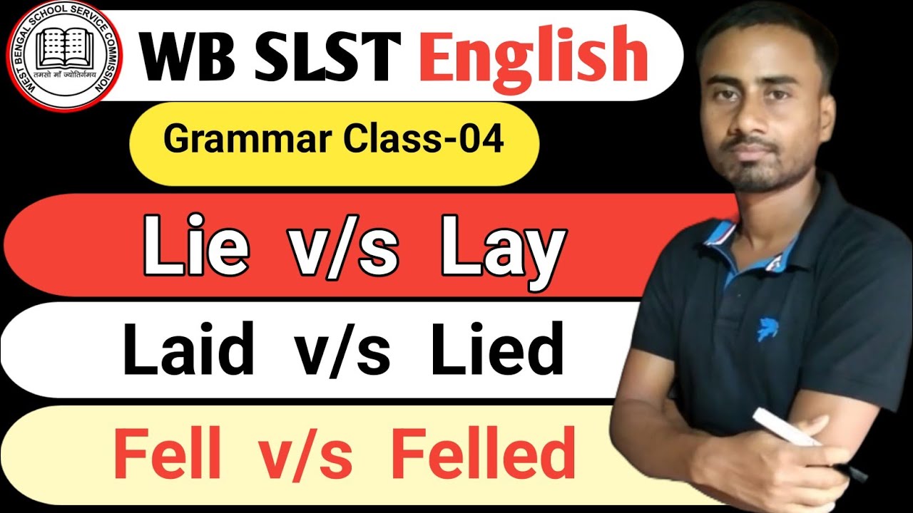WB SLST-2025 English Grammar || Confusing Words || Lie vs. Lay || Fell vs. Felled