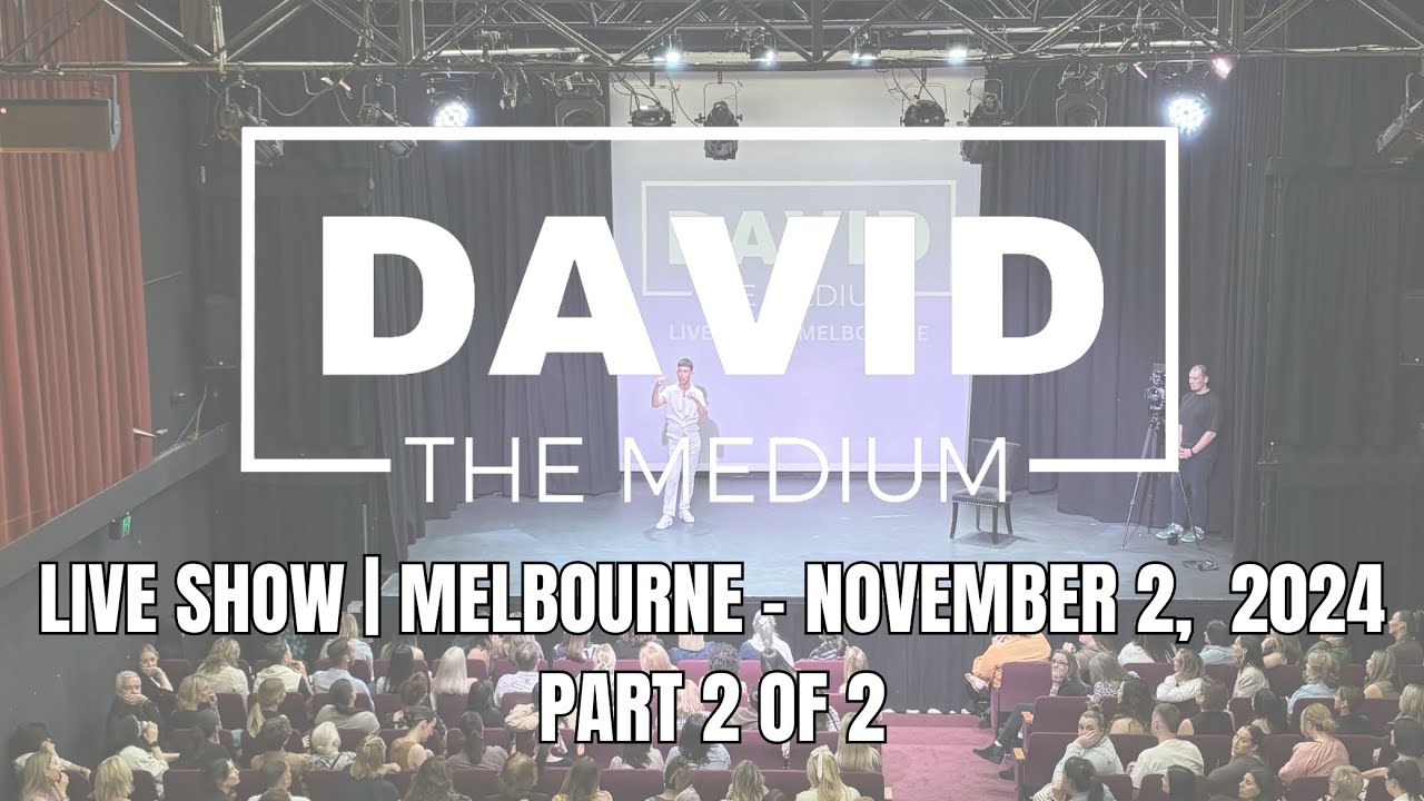 David The Medium live in Melbourne - Nov 2, 2024 (Part 2 of 2)