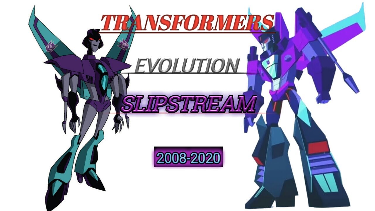 SLIPSTREAM: Evolution in Cartoons and Video Games (2008-2020) | Transformers