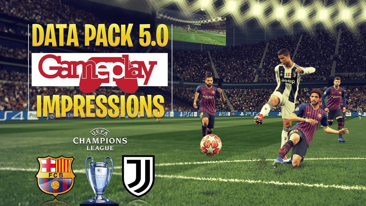 [TTB] PES 2019 - DATA PACK 5.0 GAMEPLAY IMPRESSIONS - Champions League Final!