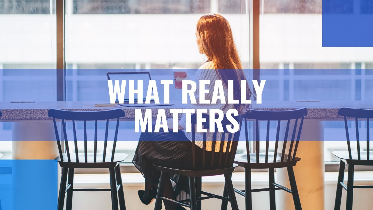 What Really Matters