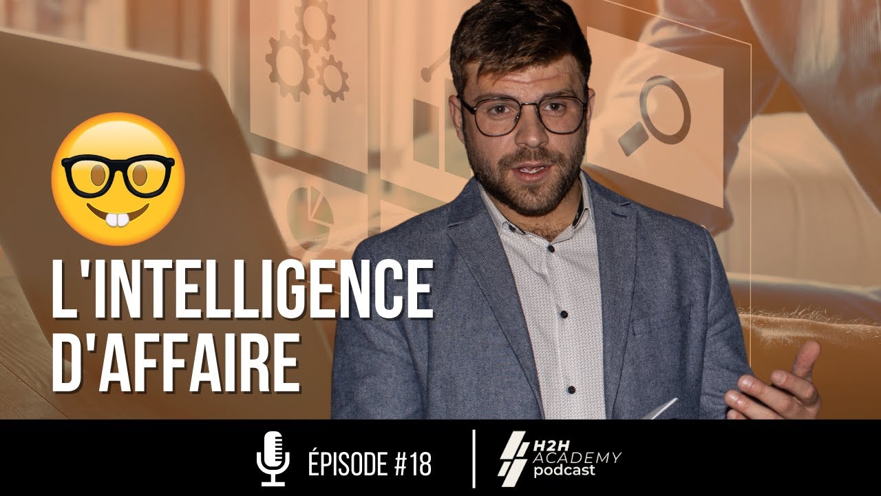 &Eacute;pisode 18 - L'INTELLIGENCE D'AFFAIRE