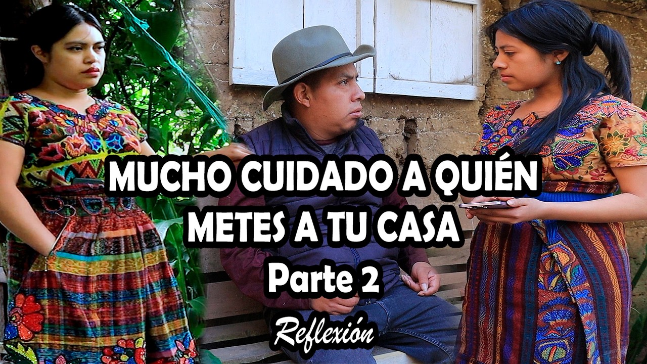 MUCHO CUIDADO A QUIÉN METES A TU CASA Parte 2 Reflexión