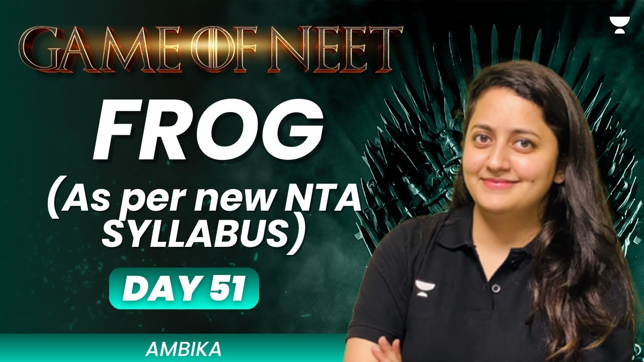 FROG (As per new NTA SYLLABUS) | GAME OF NEET | Ambika