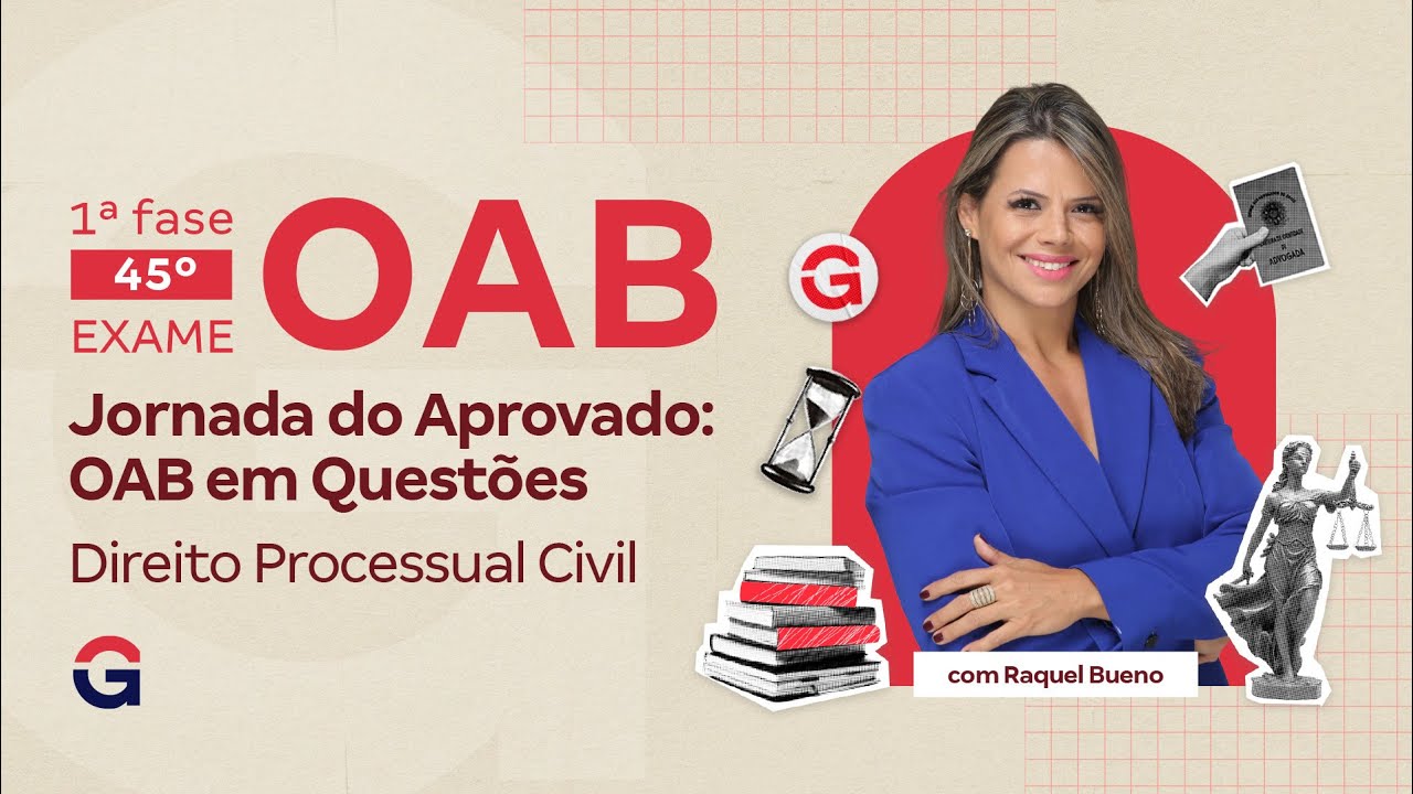 1&ordf; fase do 45&ordm; Exame OAB | Jornada do Aprovado: OAB em Quest&otilde;es | Direito Processual Civil