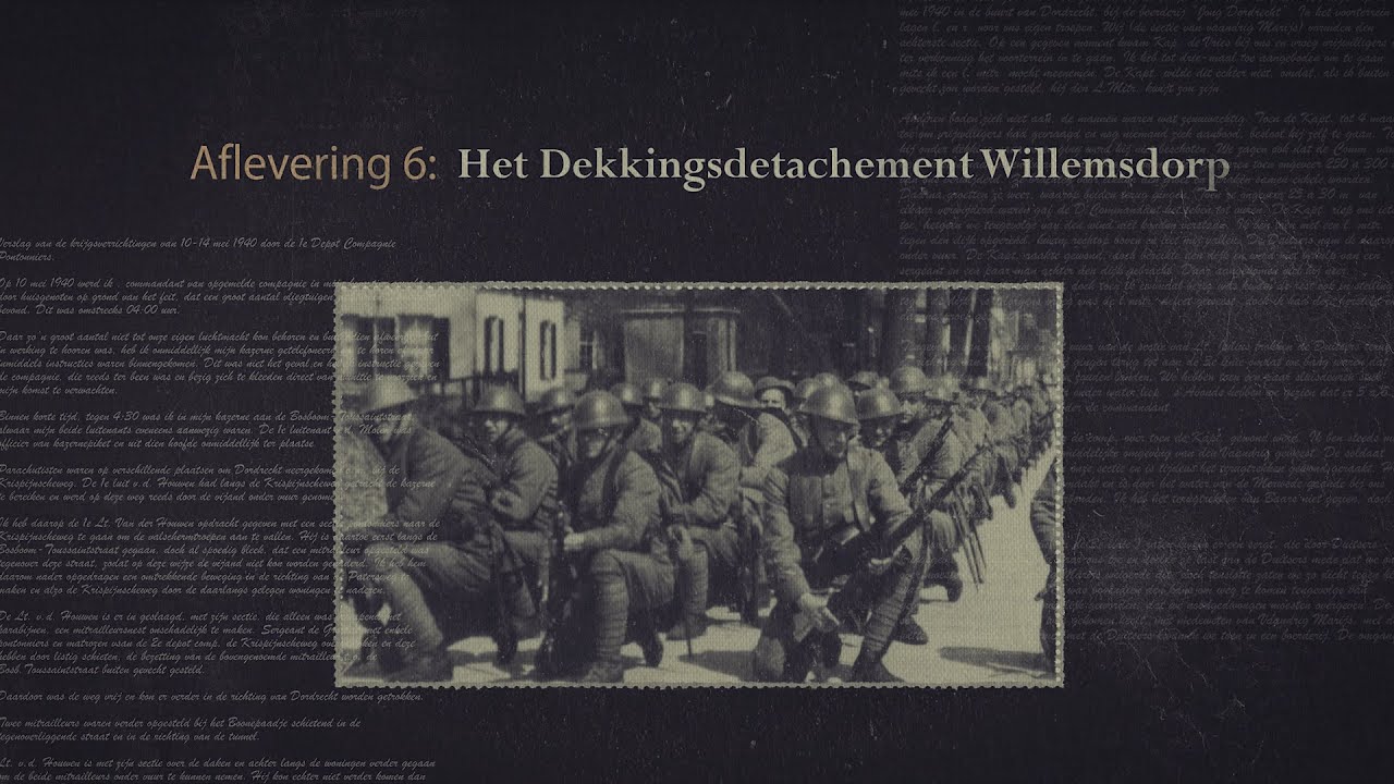 Dordrecht in de oorlog aflevering - de meidagen van 1940 - Het dekkingsdetachement Willemsdorp