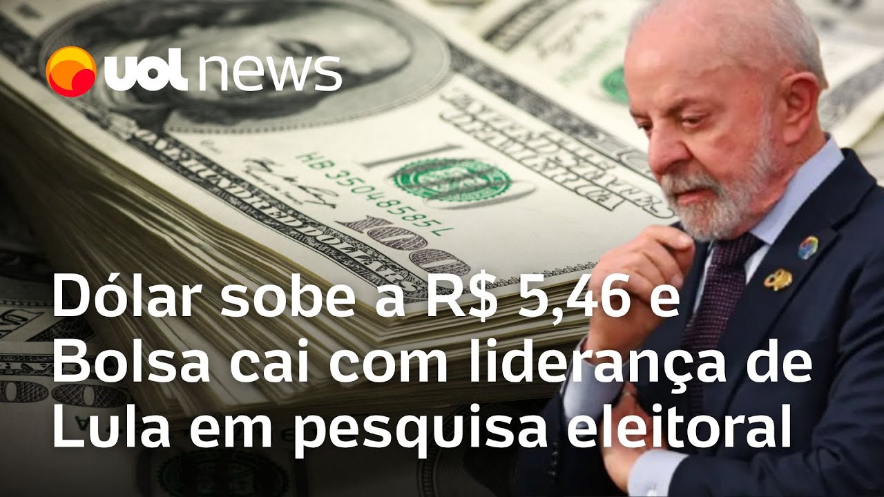 D&oacute;lar sobe a R$ 5,46 e Bolsa despenca ap&oacute;s Lula liderar pesquisa eleitoral da Quaest/Genial