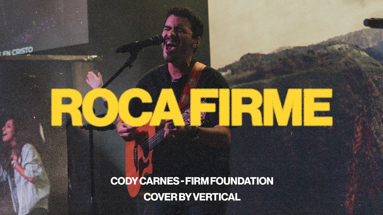 Firm Foundation (VERSION EN ESPAÑOL - Roca Firme) by Cody Carnes // Musica Cristiana - Live Cover