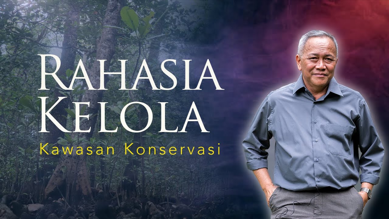 ENVI-TALK | Rahasia Kelola Kawasan Konservasi