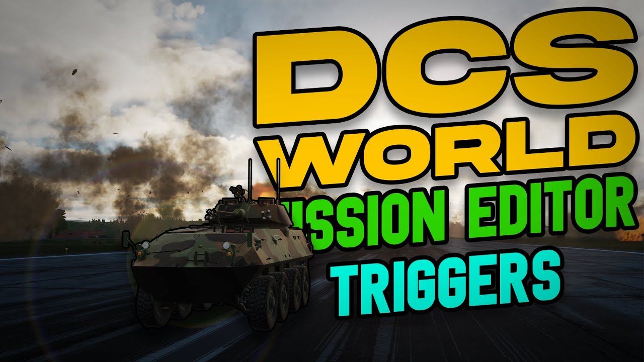 DCS MISSION EDITOR! - Trigger Basics