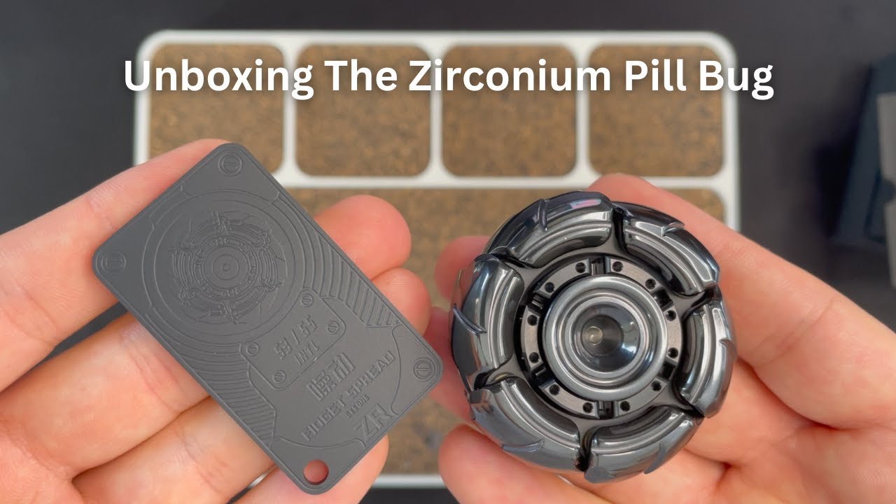 Unboxing The Zirconium Pill Bug | Daily Dose Of Fidgets |