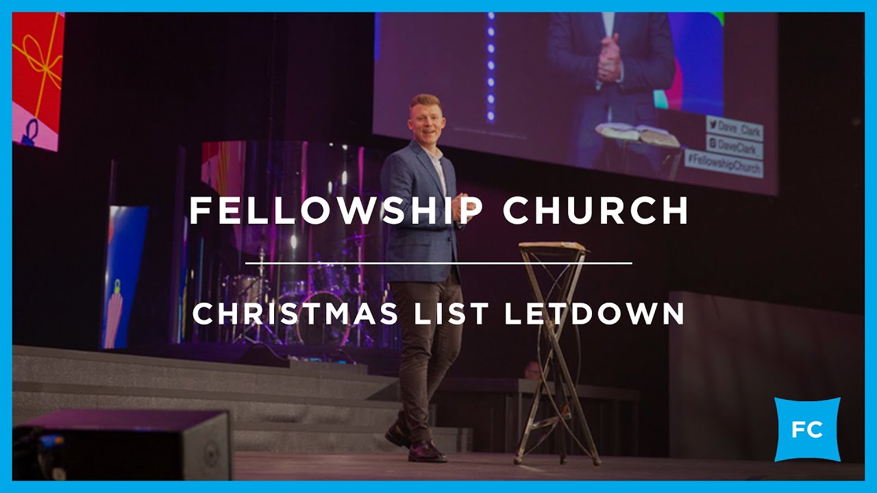 Christmas List Letdown | Pastor Dave Clark | Fellowship Church