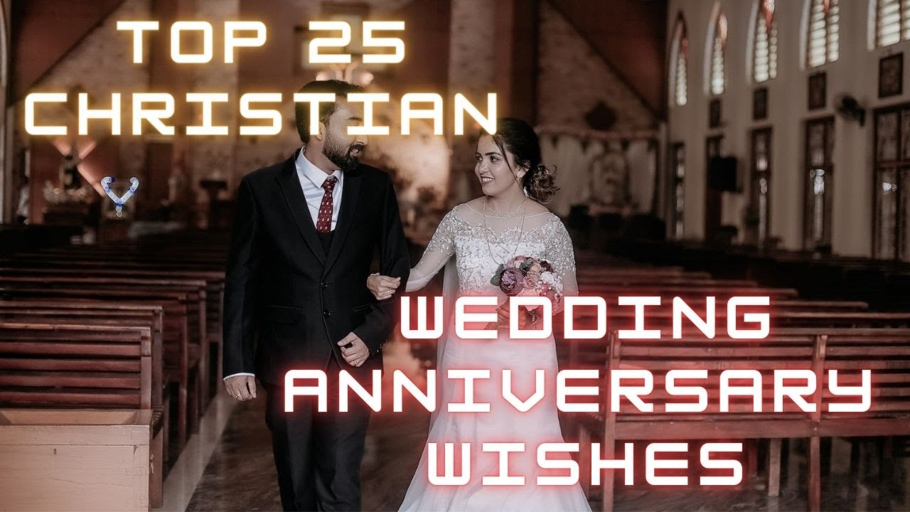 Christian Wedding Anniversary Wishes 👩‍❤️‍👨 Christian Wedding Anniversary Messages 💃🕺