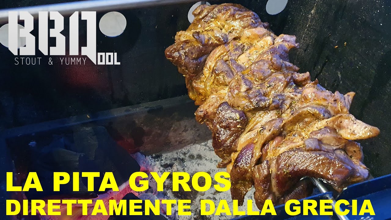 La pita gyros al barbecue. Visto che in Grecia non possiamo andare... la portiamo qui!