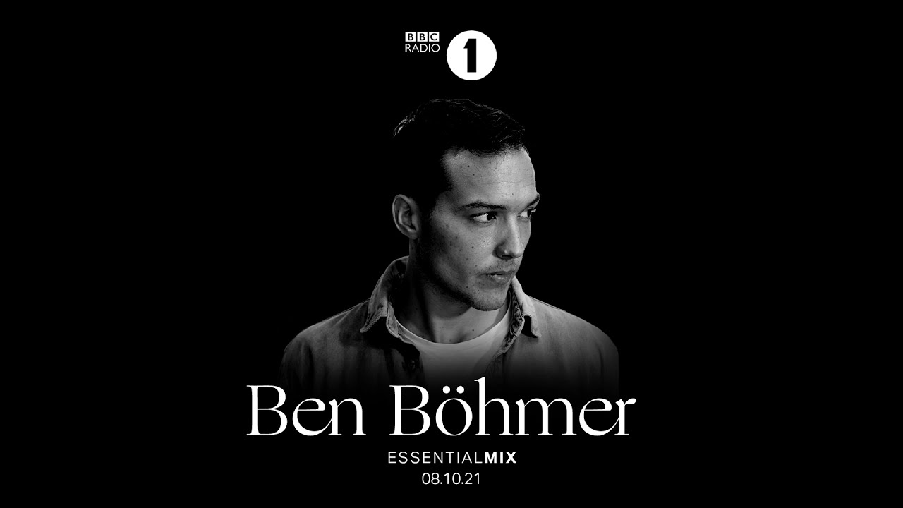 Ben Böhmer - BBC Radio 1 Essential Mix - 8th October 2021