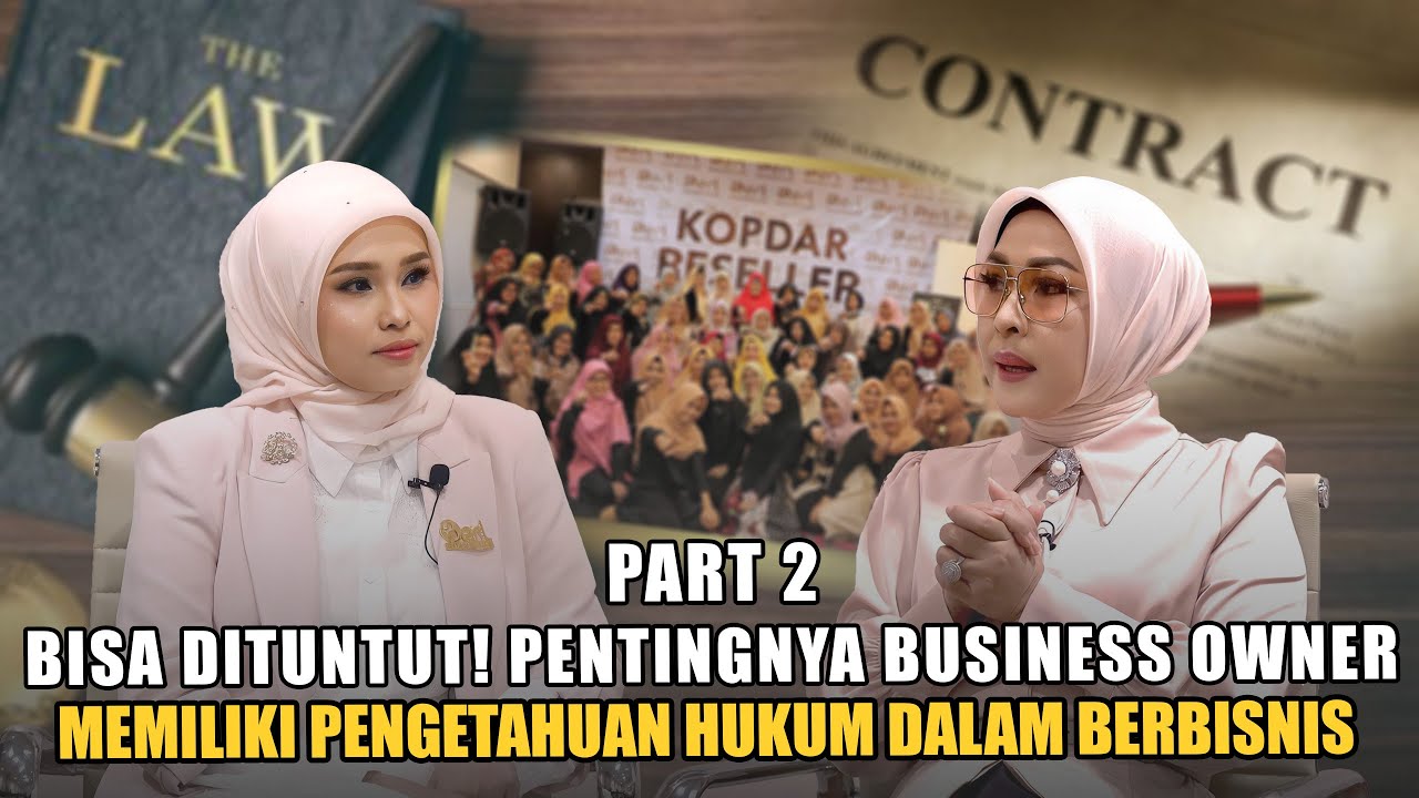 PERSAINGAN BISNIS, BISA DITUNTUT! PENTINGNYA BUSINESS OWNER PAHAM HUKUM DALAM BERBISNIS!