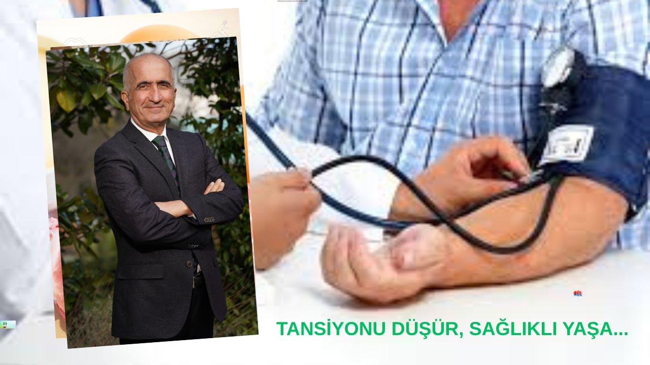TANSİYONU DÜŞÜR, SAĞLIKLI VE UZUN YAŞA...