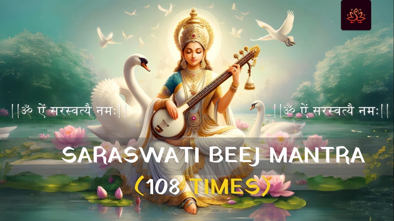 Saraswati Beej Mantra 108 Times | Om Aim Saraswatyai Namah | ॐ ऐं सरस्वत्यै नमः | Knowledge & Wisdom