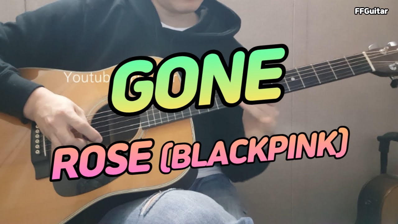 ROSÉ (BLACKPINK) - GONE Guitar cover